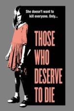 Nonton Film Those Who Deserve To Die (2020)