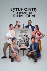 Nonton Film Jatuh Cinta Seperti Di Film-Film (2023)