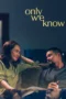 Only We Know (2025)